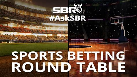 SBR Sports Betting Roundtable .
